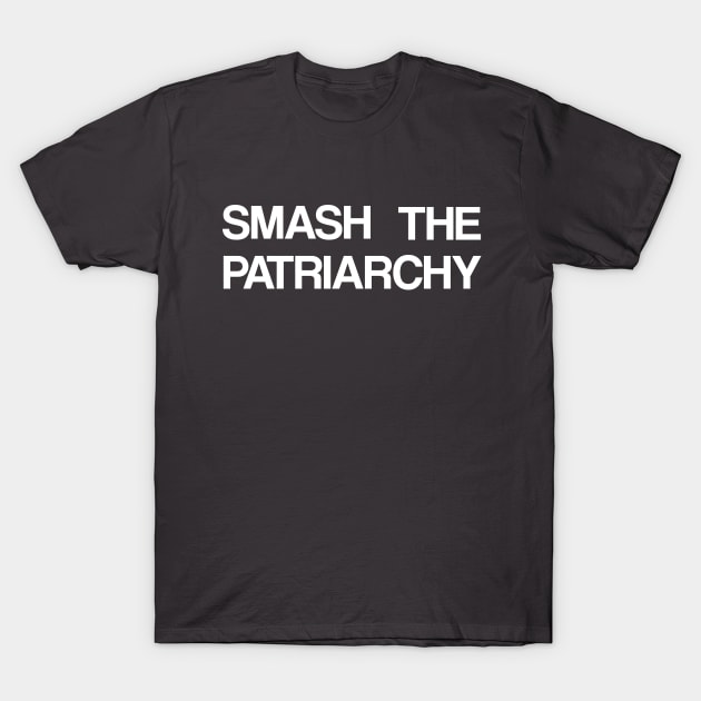 Smash The Patriarchy tshirt tee top unisex womens mens independence feminism revolution quote tumblr fashion equality feminist empowered T-Shirt by Codyaldy